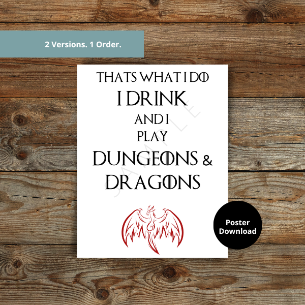 "I Drink & I Play D&D" Poster