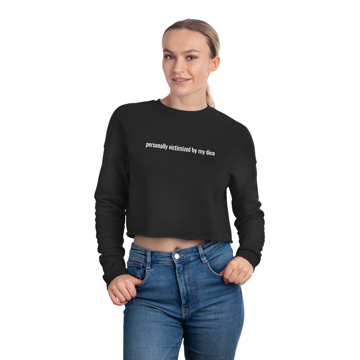 Personally Victimized By My Dice - Minimalist Cropped Sweatshirt