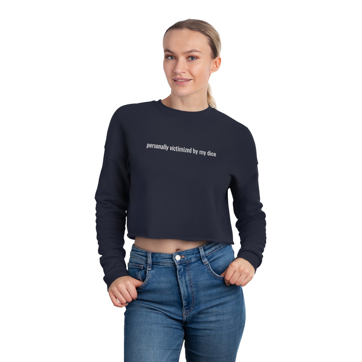 Personally Victimized By My Dice - Minimalist Cropped Sweatshirt