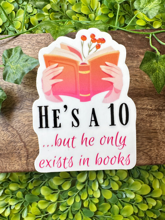 He's a 10...but he only exists in books Sticker