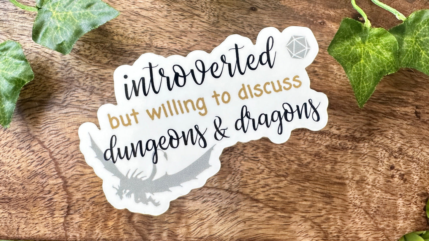 Introverted but Willing to Discuss D&D Sticker