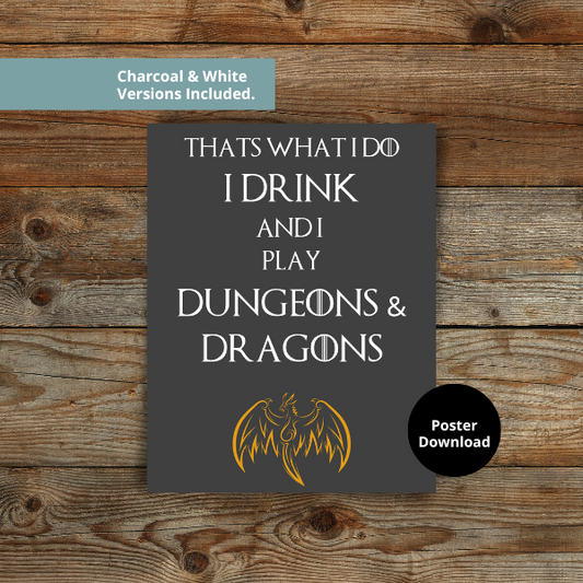 "I Drink & I Play D&D" Poster